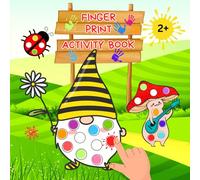 Fingerprint Activity Book: First Simple Cute Coloring Pages. Finger Painting for Toddlers and Kinds Ages 2-5