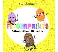 Fingerprints: A Children's Picture Book About Diversity, Respect, and Inclusion