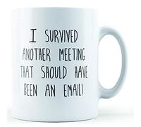 Fingerprints Mug imprimé « I Survived Another Meeting That Should Have Been an Email »