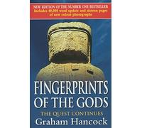 Fingerprints Of The Gods: The International Bestseller From the Creator of Netflix’s ‘Ancient Apocalypse’.