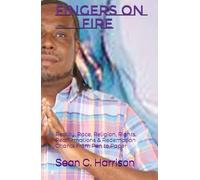 Fingers On Fire: Reality, Race, Religion, Rights, Reaffirmations & Redemption From Pen to Paper