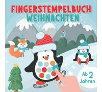 Fingerstempelbuch Weihnachten ab 2 Jahren: Bastelbuch mit winterlichen Motiven für Jungen und Mädchen zum Malen, Basteln und Fingerstempeln