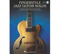 Fingerstyle Jazz Guitar Solos: 12 Songs Expertly Arranged for Solo Guitar in Standard Notation and Tablature, Includes Downloadable Audio