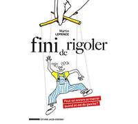 FINI DE RIGOLER PEUT-ON ENCORE SE MARRER QUAND ON