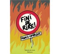 Fini de rire ! Campagne francis (Auteur)