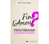 Fini l'Amour ? - Enquête auprès de celles et ceux qui y croient encore !