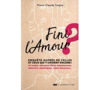 Fini l'Amour ? - Enquête auprès de celles et ceux qui y croient encore !