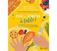 Fini le stress à table ! - Nourrir mon enfant de 2 à 6 ans - Dans le plaisir et la bienveillance - Cosette Gerges - L'homme Eds De - broché - Guide