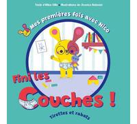 Fini les couches ! - Mes premières fois avec Nico