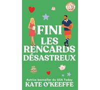 Fini les rencards désastreux: Une comédie romantique