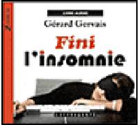 Fini l'insomnie 2 CD audio - Gérard Gervais - Stanke Alexandre - Texte lu (CD) - Textes lus CD