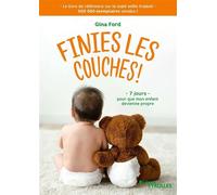 Gina Ford – Finies les couches !