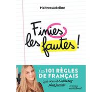 Finies les fautes Les 101 règles de français que vous n'oublierez plus jamais - MaitressAdeline - Marabout - broché - Méthode de langue