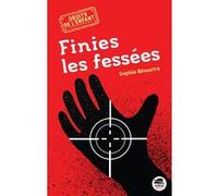 Sophie Benastre – Finies les fessées – Roman junior – Broché