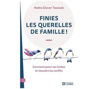 Finies Les Querelles De Famille ! - Comment Poser Ses Limites Et Résoudre Les Conflits