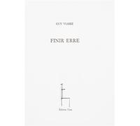 Finir erre - Guy Viarre - Unes Eds - broché - Livre
