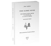 Finis Gloriæ Mundi. Documents pour servir à l’étude de la fin du monde. 2025 - Jean Laplace - Arche Edizioni - broché - Etude