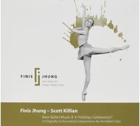 Finis Jhung: Scott Killian: New Ballet Music 8: "A Holiday Celebration"