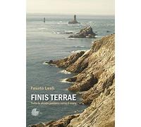 Finis terrae. Tutte le strade portano verso il mare