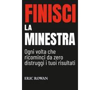 Finisci la Minestra: Ogni volta che Ricominci da Zero Distruggi i tuoi Risultati