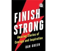 Finish Strong by Dan Green Dan Green (Auteur)