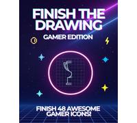 Finish the Drawing: Gamer Edition - 48 Fun & Easy Gamer-Themed Grids for Kids Ages 6-12 | Creative Drawing Activity Book for Boys & Girls Who Love ... Trophies, Power-Ups, Characters, and More
