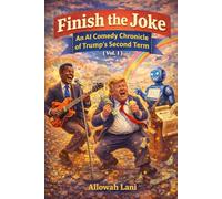 Finish the Joke: An AI Comedy Chronicle of Trump's Second Term (Vol. I)