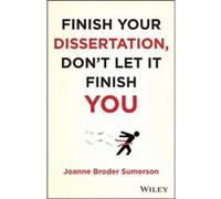 Finish Your Dissertation Dont Let It Finish You by Broder Sumerson & Joanne Saint Josephs University & Philadelphia & PA Inconnu (Auteur)