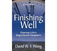 Finishing Well: Closing Life's Significant Chapters