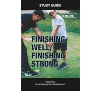 Finishing Well, Finishing Strong Study Guide