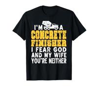 Finisseur Béton Je Crains Dieu et Ma Femme T-Shirt