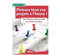 Finissez Tous Vos Projets À L'heure ! - Planification Dynamique Et Chaîne Critique