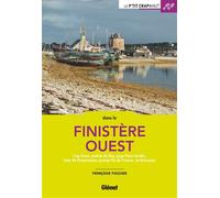 Finistère ouest Cap Sizun, pointe du Raz, pays Penn Sardine, baie de Douarnenez, Crozon, arrière-pays - Françoise Foucher - Glénat - broché - Guide