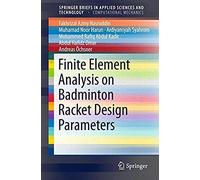 Finite Element Analysis On Badminton Racket Design Parameters