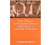Finite Element And Boundary Element Applications In Quantum Mechanics (Oxford Texts In Applied And Engineering Mathematics)