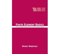 Finite Element Basics - Everything you need to know without all the maths