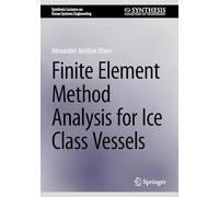Finite Element Method Analysis for Ice Class Vessels