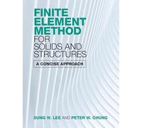 Finite Element Method for Solids and Structures: A Concise Approach
