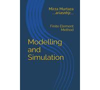 Finite Element Method: Modelling And Simulation