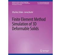 Finite Element Method Simulation Of 3d Deformable Solids