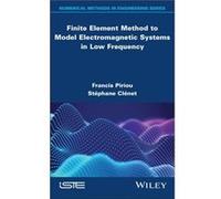 Finite Element Method to Model Electromagnetic Systems in Low Frequency Finite Element Method to Model Electromagnetic Systems in Low Frequency (Auteur)