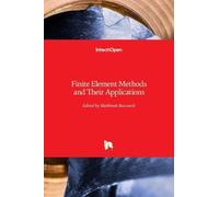 Finite Element Methods And Their Applications