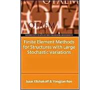 Finite Element Methods for Structures With Large Stochastic Variations, Oxford Texts in Applied and Engineering Mathematics, 7 Isaac Elishakoff, Yongjian Ren (Auteur)