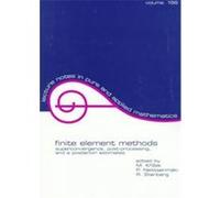 Finite Element Methods, Lecture Notes in Pure and Applied Mathematics Series