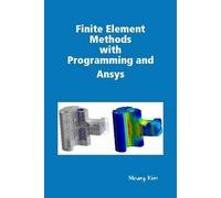 Finite Element Methods With Programming And Ansys