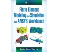 Finite Element Modeling And Simulation With Ansys Workbench