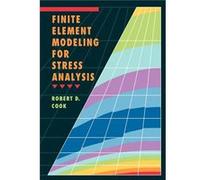 Finite Element Modeling for Stress Analysis by Robert Cook Paperback Book Robert Cook (Auteur)