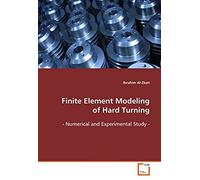 Finite Element Modeling Of Hard Turning: - Numerical And Experimental Study -