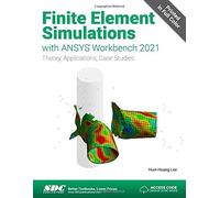 Finite Element Simulations With Ansys Workbench 2021