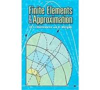 Finite Elements And Approximation, Dover Books on Engineering K. Morgan, O.C. Zienkiewicz (Auteur)